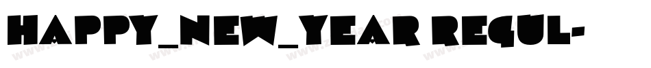 Happy_New_Year Regul字体转换